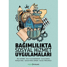 Bağımlılıkta Sosyal Hizmet Uygulamaları